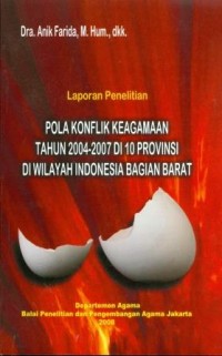 Pola Konflik Keagamaan Tahun 2004-2007 di 10 Provinsi di Wilayah Indonesia Bagian Barat