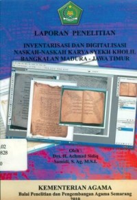 Inventarisasi dan Digitalisasi Naskah-Naskah Karya Syekh Kholil Bangkalan Madura - Jawa Timur