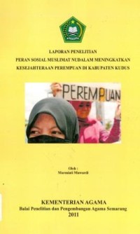 Laporan Penelitian Peran Sosial Muslimat Nudalam Meningkatkan Kesejahteraan Perempuan Di Kabupaten Kudus