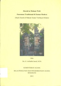 Ziarah Ke Makam Wali : Fenomena Tradisional di Zaman Modern ( Studi Ziarah di Makam Sunan Tembayat Klaten )