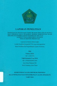 Laporan Penelitian Peningkatan Ketuntasan Hasil Belajar Siswa Kelas XII IPA-2 Man Surabaya Mata Pelajaran Sejarah Kebudayaan Islam ( Ski ) Melalui Pembelajaran Kooperatif Tipe Stad ( Student Team Achiievement Division Dengan Metode Presentasi )