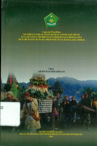 Laporan Penelitian Kearifan Lokal Masyarakat Atoni Pah Meto Dalam Upaya Membangun Kerukunan Beragama Di Kabupaten Kupang Provinsi Nusa Tenggara Timur