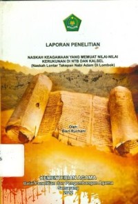 Laporan Penelitian Naskah Keagamaan Yang Memuat Nilai Nilai Kerukunan Di Ntb Dan Kalsel ( Naskah Lontar Takepan Nabi Adam Di Lombok )