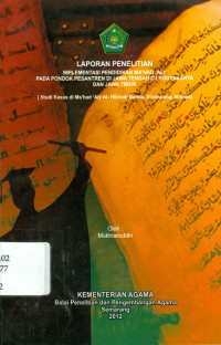 Laporan Penelitian Implementasi Pendidikan Ma'had Aly Pada Pondok Pesantren Di Jawa Tengah D.I Yogyakarta Dan Jawa Timur ( Studi Kasus Di Mahad Aly Al Hikmah Benda Sirampong Brebes )