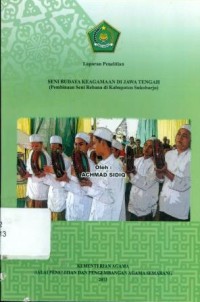 Seni Budaya Keagamaan di Jawa Tengah (Pembinaan Seni Rebana di Kabupaten Sukoharjo)