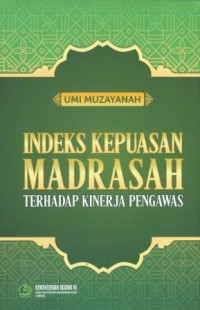 Indeks Kepuasan Madrasah terhadap Kinerja Pengawas