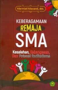 Keberagamaan Remaja SMA : Kesalehan, Kebangsaan, dan Potensi Radikalisme