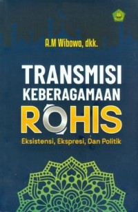 Transmisi Keberagamaan Rohis : Eksistensi, Ekspresi, dan Politik