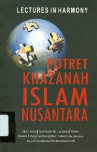 Lectures in Harmony : Potret Khzanah Islam Nusantara