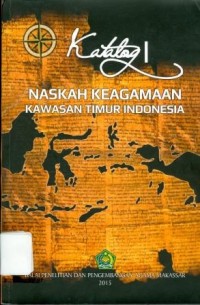 Katalog I Naskah Keagamaan Kawasan Timur Indonesia