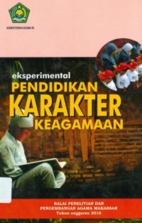 Eksperimental Pendidikan Karakter Keagamaan (MPK2) : dengan Sistem Pembelajaran Kolektifitas dan Inovatif pada Sekolah Menengah Pertama di Sulawesi Selatan