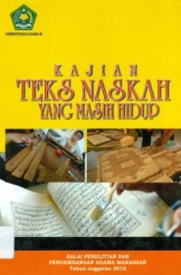 Kajian teks naskah yang masih hidup