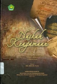 Katalog Naskah Keagamaan : Maluku Utara, Sulawesi Selatan, Maluku, Sulawesi Barat, Sulawesi Tenggara, Papua Barat, Gorontalo