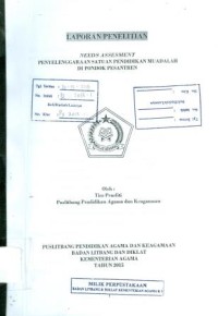 Needs Assesment Penyelenggaraan Satuan Pendidikan Muadalah di Pondok Pesantren: Laporan Penelitian