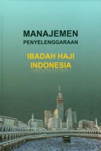 Manajemen penyelenggaraan ibadah haji Indonesia