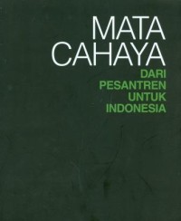 Mata Cahaya Dari Pesantren Untuk Indonesia