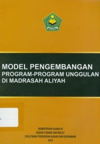 Model Pengembangan Program-Program Unggulan di Madrasah Aliyah