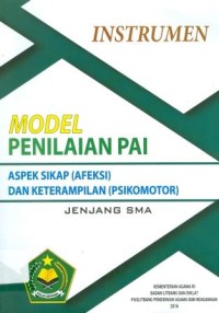 Instrumen Model Penilaian PAI Aspek Sikap [Afeksi] dan Keterampilan [Psikomotor]