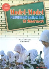 Model-model pendidikan karakter di madrasah