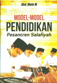 Model-Model Pendidikan Pesantren Salafiyah