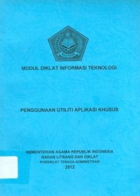 Modul Diklat Informasi Teknologi Penggunaan Utiliti Aplikasi Khusus