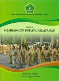 Modul Membangun Budaya Pelayanan: Diklat JFU Pengelola Kepegawaian Kementerian Agama