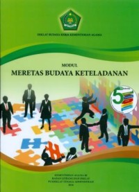 Modul Meretas Budaya Keteladanan: Diklat Budaya Kerja Kementerian Agama