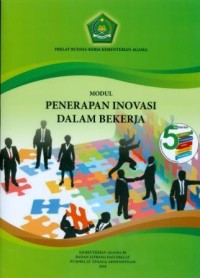 Modul Penerapan Inovasi dalam Bekerja: Diklat Budaya Kerja Kementerian Agama