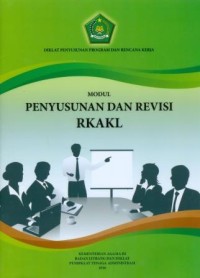 Modul Penyusunan dan Revisi RKAKL: Diklat Penyusunan Program dan Rencana Kerja