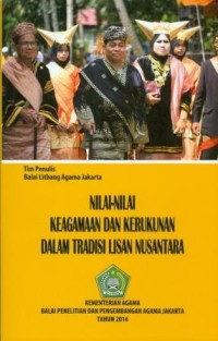 Nilai-Nilai Keagamaan Dan Kerukunan Dalam Tradisi Lisan Nusantara