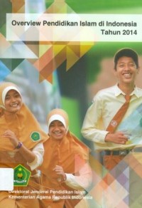 Overview pendidikan Islam di Indonesia tahun 2014