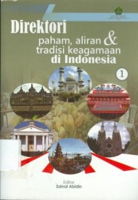 Direktori paham, aliran & tradisi keagamaan di Indonesia (1)