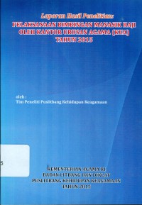 Laporan Hasil Penelitian Pelaksanaan Bimbingan Manasik Haji Oleh Kantor Urusan Agama (KUA) Tahun 2015