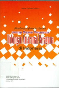 Pandangan Pemuka Agama Tentang Urgensi Pengaturan Hubungan Antar Umat Beragama Di Indonesia