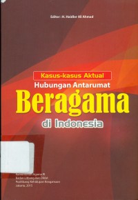 Kasus-Kasus Aktual Hubungan Antarumat Beragama Di Indonesia