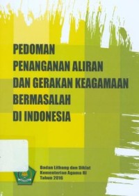 Pedoman Penamganan Aliran dan Gerakan Keagamaan Bermasalah di Indonesia  Nopember 2016