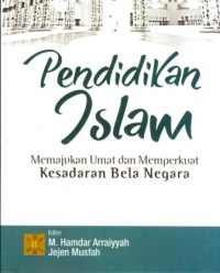 Pendidikan Islam : Memajukan Umat dan Memperkuat Kesadaran Bela Negara