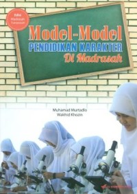 Model-Model Pendidian Karakter di Madrasah