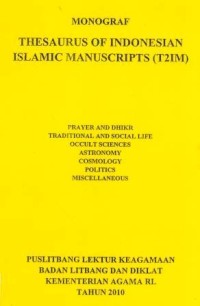 Monograf Thesaurus Of Indonesian Islamic Manuscript's(T2IM) Prayer and Dhikr Traditional and Social Life Occult Sciences Astronomy Cosmology Politcs Miscellaneous