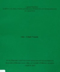 Laporan Penelitian Karya Ulama Pada Lembaga Pendidikan Keagamaan Di Banten