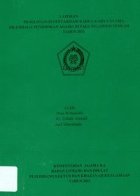 Laporan Penelitian Inventarisasi Karya-Karya Ulama Di Lembaga Pendidikan Agama Di Palu Sulawesi Tengah Tahun 2011