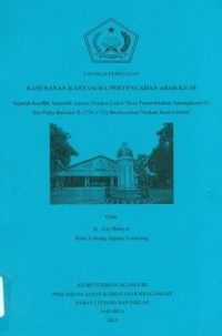 Laporan Penelitian Kasunanan Kartasura Pertengahan Abad Ke-18 Sejarah Konflik Antaredit Agama Tingkat Lokal Masa Pemerintahan Amangkurat IV dan PakuBuwono II (1976-1732) Berdasarkan Naskah Serat Cebolek