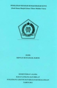 Penelitian Sejarah Rumah Ibadah Kuno (Studi Kasus Masjid Kolano Tidore maluku Utara)