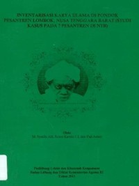 Inventarisasi Karya Ulama Di Ponpes Lombok,Nusa Tenggara Barat (Studi kasus Pada 7 Pesantren di NTB)