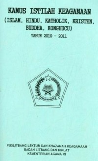 Kamus Istilah Keagamaan (Islam,Hindu,Katholik,Kristen,Budha ,Khongfucu) Tahun 2010-2011