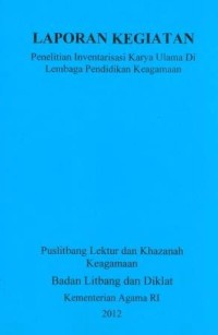 Laporan Kegiatan Peneltian Inventaris karya Ulama Di Lembaga Pendidikan