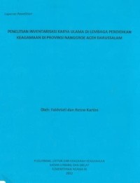 Penelitian Inventarisasi Karya Ulama Di Lembaga Pendidikan Keagamaan Di Provinsi Nanggroe Aceh Darussalam