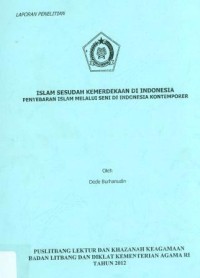 Laporan Penelitian Islam Sesudah Kemerdekaan Di Indonesia Penyebaran Islam Mulai Seni Di Indonesia Kontemporer