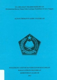 Ulama dan Tradisi Keilmuan (Inventarisasi Karya Ulama Pada Lembaga Pendidikan Di Jawa Tengah)