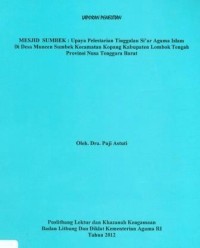 Laporan Pengertian Mesjid Sumbek : Upaya Pelestarian Tinggalan Si'ar Agama Islam Di Desa Muncen Sumbek Kecamatan Kopang Kabupaten Lombok Tengah Provinsi Nusa Tenggara Barat